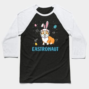 Eastronaut Corgi Astronaut Easter Day Baseball T-Shirt